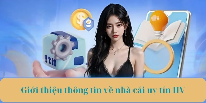 Thông tin chung về nhà cái uy tín HV đình đám